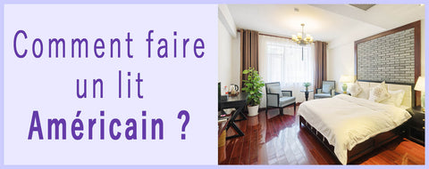 comment faire un lit américain