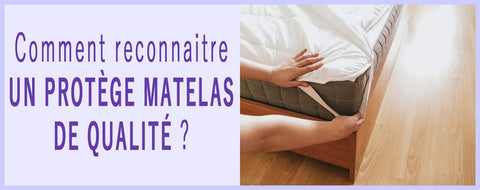 Comment reconnaître un protège-matelas de qualité ?